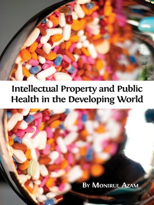 cover image of Intellectual Property and Public Health in the Developing World